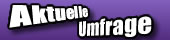 Aktuelle Umfrage